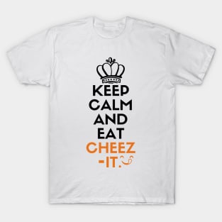 Keep calm and eat cheez-it T-Shirt